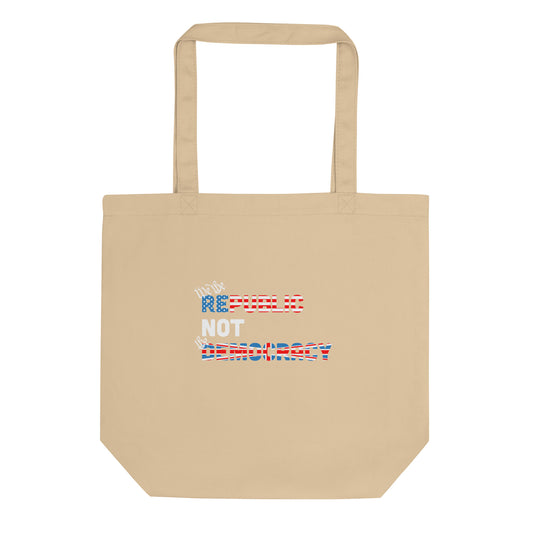 Republic not Democracy +++ Eco Tote Bag