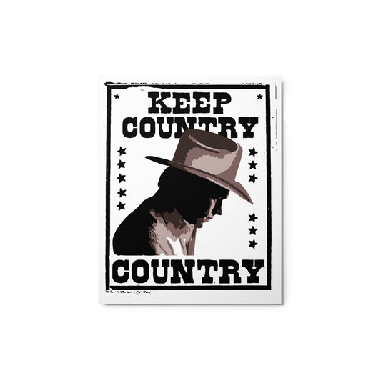 Keep Country Country +++ Metal print