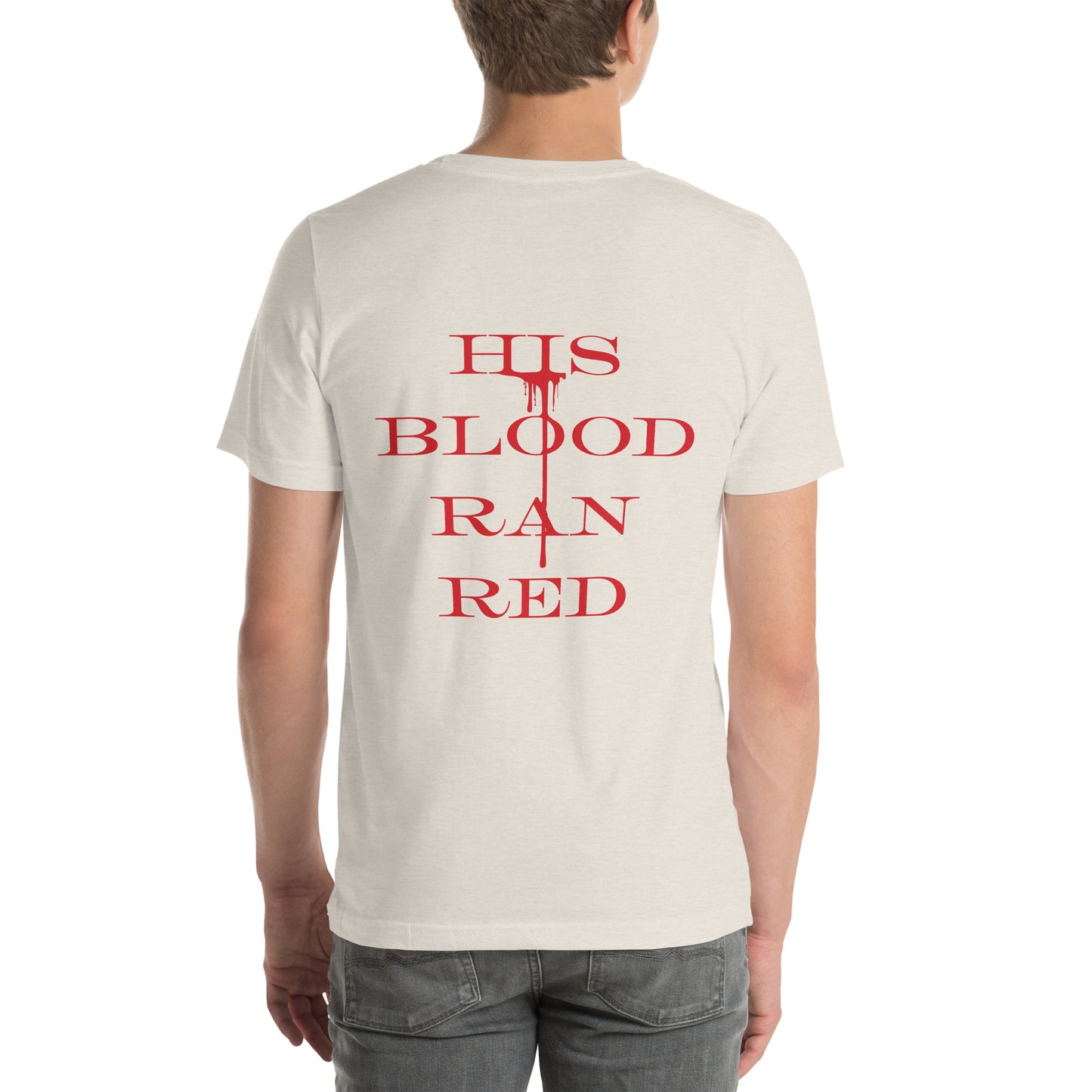 His Blood Ran Red +++ Unisex t-shirt