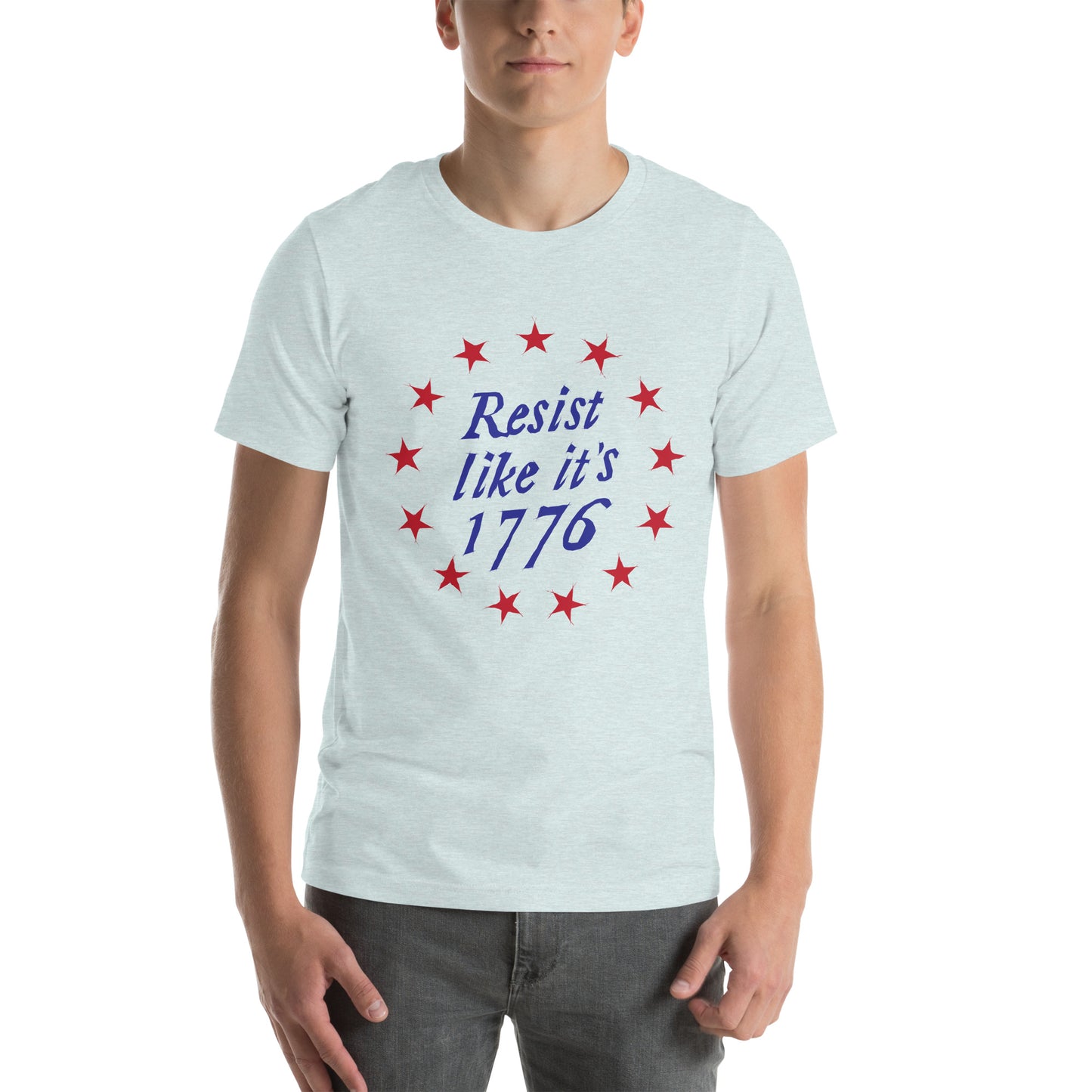 Resist Like it's 1776 +++ Unisex T-shirt