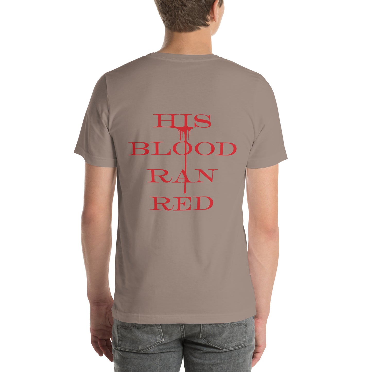 His Blood Ran Red +++ Unisex t-shirt