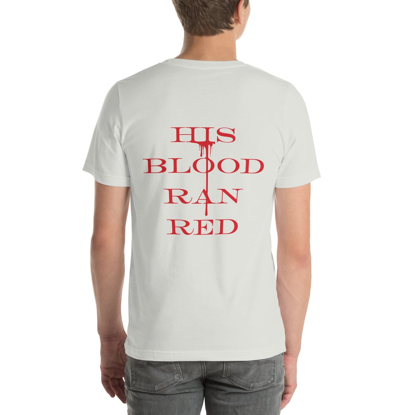 His Blood Ran Red +++ Unisex t-shirt