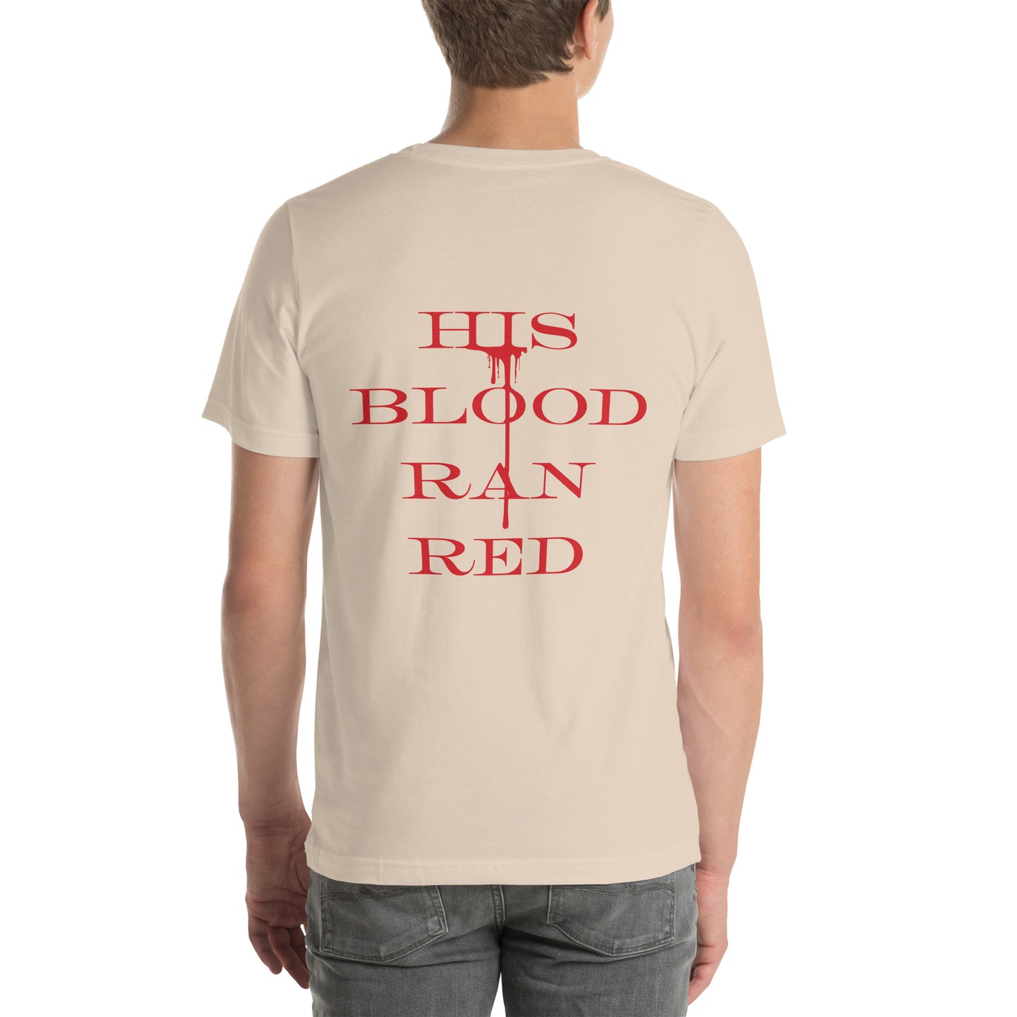 His Blood Ran Red +++ Unisex t-shirt