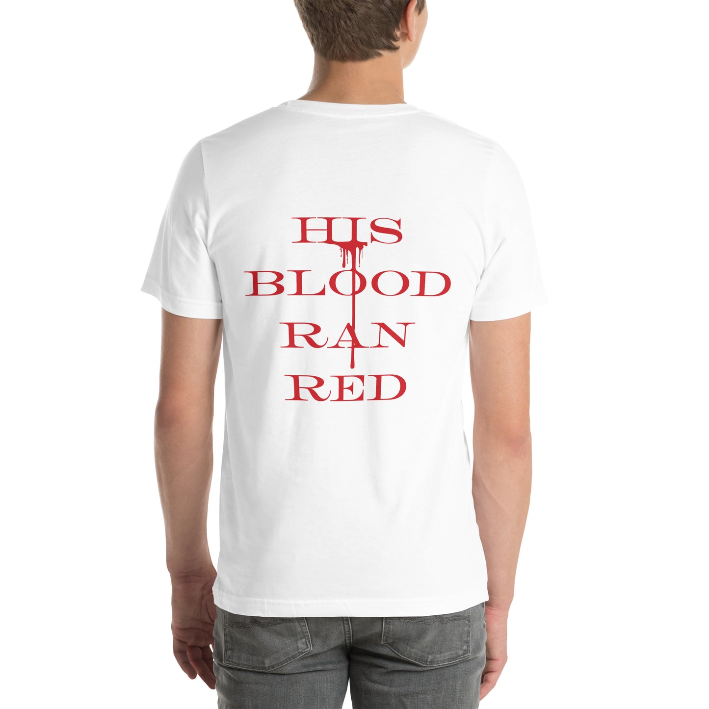 His Blood Ran Red +++ Unisex t-shirt