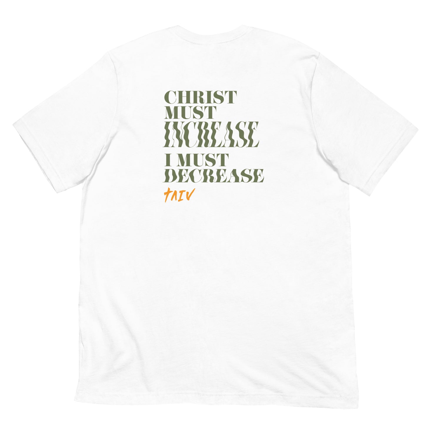 Christ Must Increase Wobble +++ Unisex t-shirt